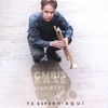 CHRIS KASE QUARTET: Te Espero Aquí