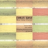 CHRIS KASE: Nine Easy Pieces