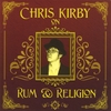 CHRIS KIRBY: Chris Kirby on Rum & Religion