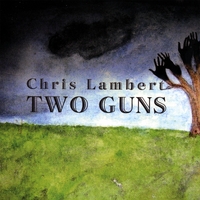 CHRIS LAMBERT: Two Guns