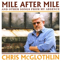 Chris McGlothlin : Mile After Mile