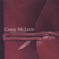 Chris McLeod : Alone and Alive