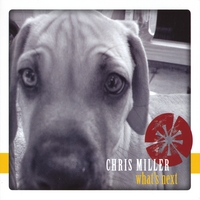 CHRIS MILLER: what's next