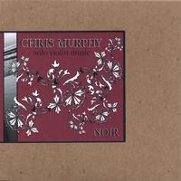 CHRIS MURPHY: Noir