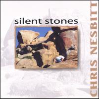 CHRIS NESBITT: Silent Stones