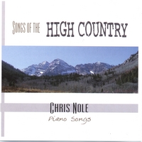 CHRIS NOLE : SONGS OF THE HIGH COUNTRY