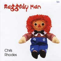 Chris Rhodes : Raggedy Man