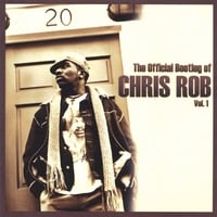 The official Bootleg of Chris Rob Vol. 1 by Chris Rob