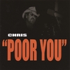 CHRIS: Poor You