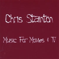 CHRIS STAINTON: Music For Movies & TV