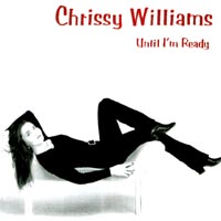 Chrissy Williams : Until I'm Ready