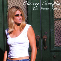 CHRISSY COUGHLIN: You Never Know