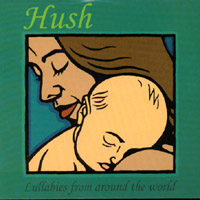 Christa Pfeiffer and Kristin Pankonin : Hush: Lullabies from around the world