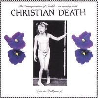 Christian Death : The Decomposition of Violets