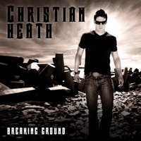 CHRISTIAN HEATH: Breaking Ground