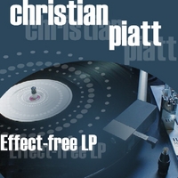 Christian Piatt : Effect-Free LP