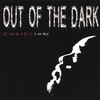 CHRISTIAN: Out of the Dark