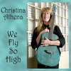 Christina Athena: We Fly So High