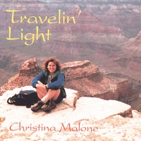 Christina Malone : Travelin' Light