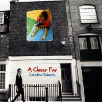 Christina Roberts : A Closer Far