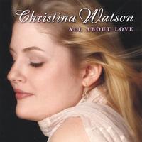 Christina Watson : All About Love