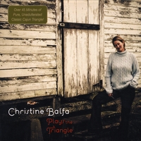 Christine Balfa : Plays the Triangle