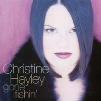 Christine Hayley : Gone Fishin'