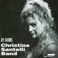Christine Santelli Band : 24 Hours