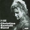 CHRISTINE SANTELLI BAND: 24 Hours