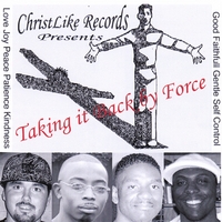 CHRISTLIKE RECORDS: Taking Back By Force Pt.1