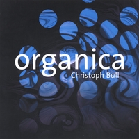 CHRISTOPH BULL: organica
