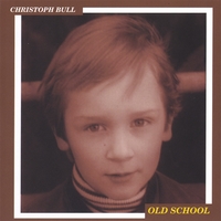 CHRISTOPH BULL: Old School