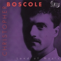Christopher Boscole : Land of Music