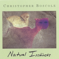 Christopher Boscole : Natural Instincts