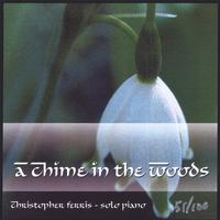 CHRISTOPHER FERRIS: A Chime in the Woods - 2004