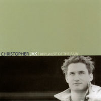 Christopher Jak : Applause Of The Rain