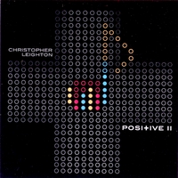 CHRISTOPHER LEIGHTON: Positive II