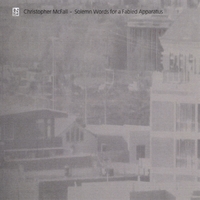 CHRISTOPHER MCFALL: Solemn Words for a Fabled Apparatus