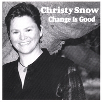 CHRISTY SNOW: Change Is Good