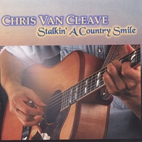Chris Van Cleave : Stalkin' A Country Smile