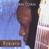 CHRIS VAN LOAN: Rebirth