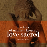 Chris Walker : Sacred Love - The five most important keys to Keeping Your Relationships Great