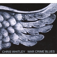 Chris Whitley : War Crime Blues