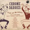 CHROME DADDIES: Drunk and Mis-Behavin'