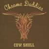 CHROME DADDIES: Cow Skull