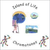 Chromotones : Island of Life
