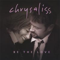 CHRYSALISS: Be the Love