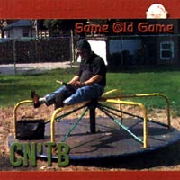 CHUBBY NOTHIN' AND THE BONE: Same Old Game