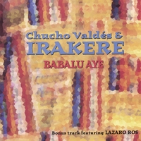 CHUCHO VALDES AND IRAKERE: Babalu Aye