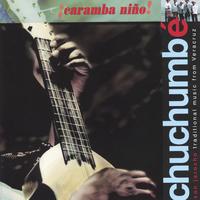 Chuchumbé : ¡Caramba Niño!